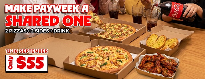 MAKE PAYWEEK A SHARED ONE - 2 PIZZAS + 2 SIDES + DRINK